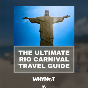 THE RIO CARNIVAL TRAVEL GUIDE